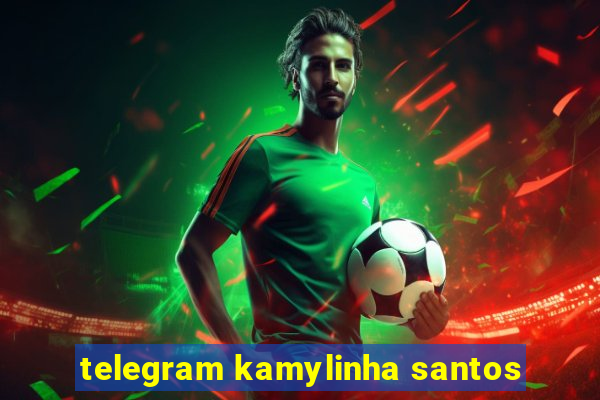 telegram kamylinha santos
